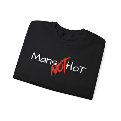 Mans NOT Hot Black Crewneck Sweatshirt | Unisex Bold Statement Jumper | Unique Fashion Gift | Trendy & Edgy Apparel