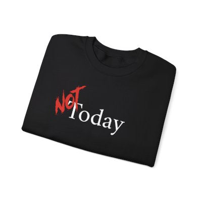 NOT Today Black Crewneck Sweatshirt | Unisex Bold Statement Jumper | Unique Fashion Gift | Trendy & Edgy Apparel