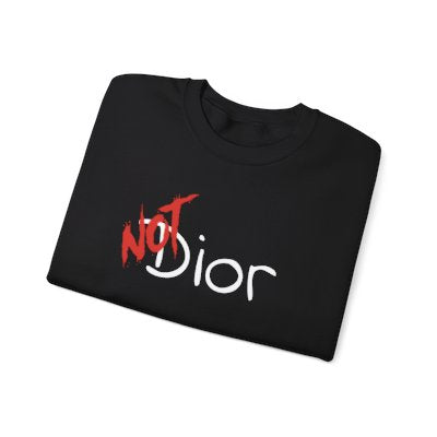 NOT Dior Parody Black Crewneck Sweatshirt | Unisex Bold Statement Jumper | Unique Fashion Gift | Trendy & Edgy Apparel