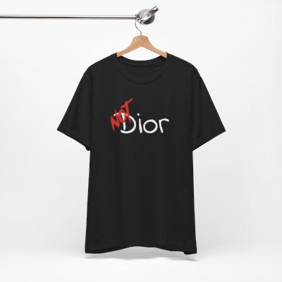 NOT Dior Black T-shirt | Unisex Designer Parody Tee | Unique Fashion Gift | Trendy & Edgy Apparel