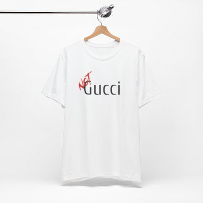 NOT Gucci Parody White T-shirt | Unisex Bold Statement Tee | Unique Fashion Gift | Trendy & Edgy Apparel