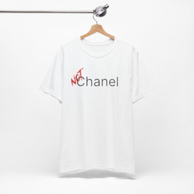 NOT Chanel Parody White T-shirt | Unisex Bold Statement Tee | Unique Fashion Gift | Trendy & Edgy Apparel