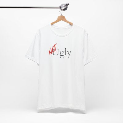 NOT Ugly White T-shirt | Unisex Bold Statement Tee | Unique Fashion Gift | Trendy & Edgy Appare