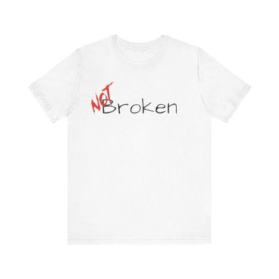 NOT Broken White T-shirt | Unisex Bold Statement Tee | Unique Fashion Gift | Trendy & Edgy Apparel