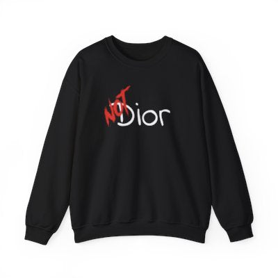 NOT Dior Parody Black Crewneck Sweatshirt | Unisex Bold Statement Jumper | Unique Fashion Gift | Trendy & Edgy Apparel