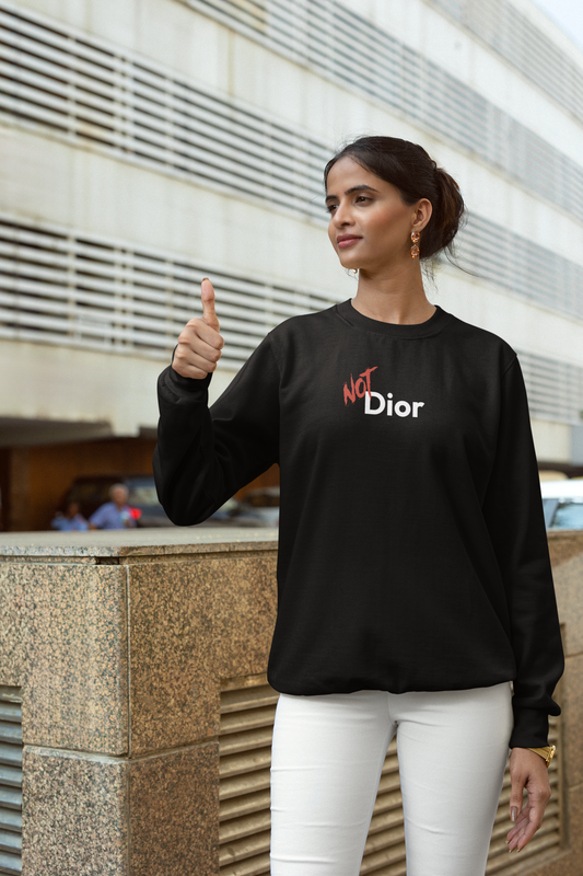 NOT Dior Parody Black Crewneck Sweatshirt | Unisex Bold Statement Jumper | Unique Fashion Gift | Trendy & Edgy Apparel